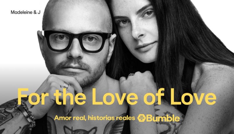 bumble-lanza-for-the-love-of-love-amor-real-y-conexiones-seguras