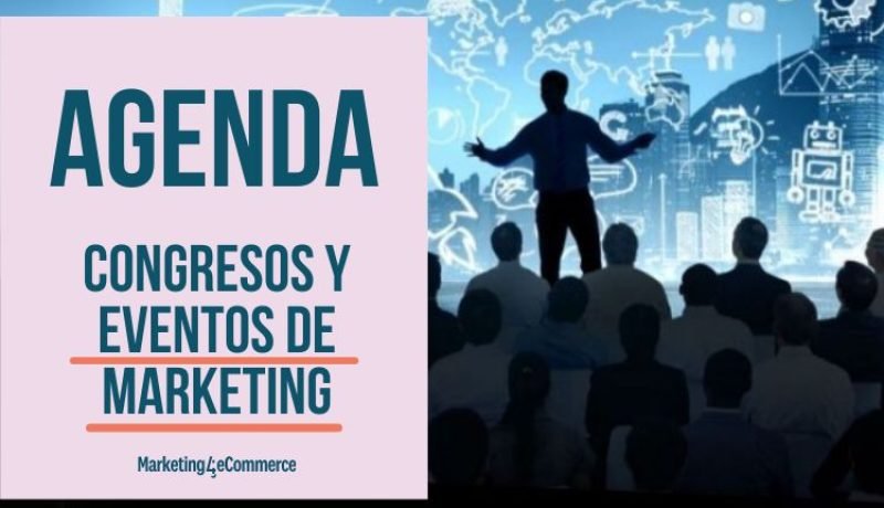 Agenda 2025: más de 60 congresos y eventos de marketing en España